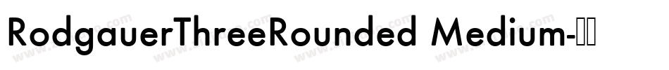 RodgauerThreeRounded Medium字体转换
